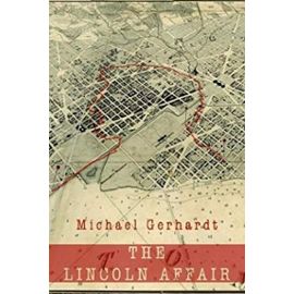 The Lincoln Affair - Michael Gerhardt