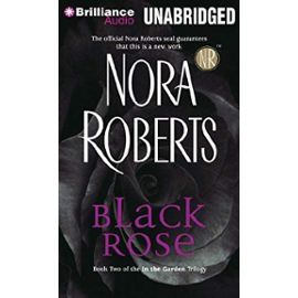 Black Rose (In the Garden Trilogy) - Nora Roberts