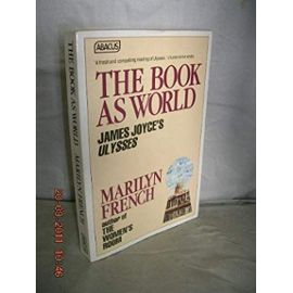 The Book as World: James Joyce's "Ulysses" (Abacus Books)