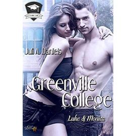 Greenville College: Luke und Monica - Juli A. Daniels