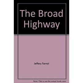 The Broad Highway - Jeffery Farnol