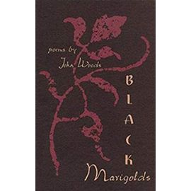 Black Marigolds (Contemporary Poetry) - John Woods