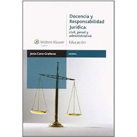 Cano Grañeras, J: Docencia y responsabilidad jurídica : civi