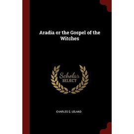 ARADIA OR THE GOSPEL OF THE WI