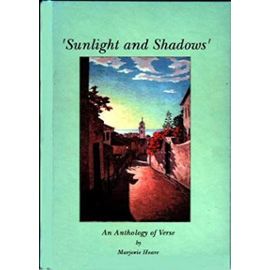 Sunlight and Shadows: An Anthology of Verse - Marjorie Hoare