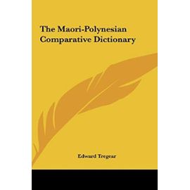 The Maori-Polynesian Comparative Dictionary - Unknown