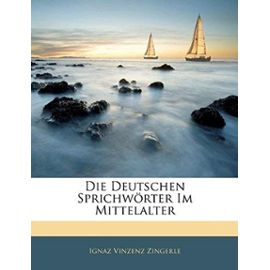 Die Deutschen Sprichworter Im Mittelalter - Zingerle, Ignaz Vinzenz