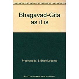 Bhagavad-Gita as it is - S.Bhaktivedanta Prabhupada