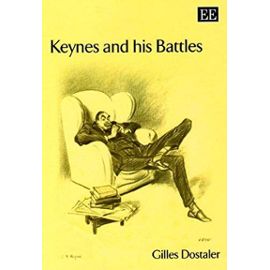 Keynes and his Battles - Gillies Dostaler