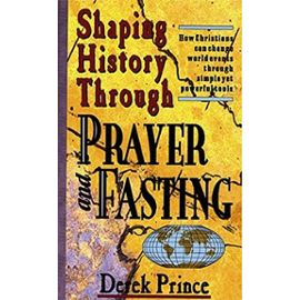 Shaping History Prayer/Fasting:
