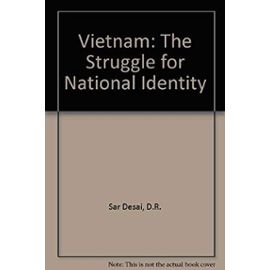 Vietnam: The Struggle for National Identity - D. R. Sar Desai