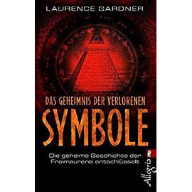 Das Geheimnis der verlorenen Symbole: Die geheime Geschichte der Freimaurerei entschlüsselt - Unknown