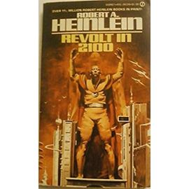Revolt in 2100 - Robert-A Heinlein