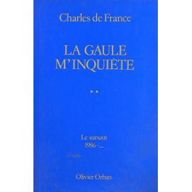 La Gaule M'inquiete - Charles France