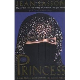 Princess: A True Story Of Life Behind The Veil In Saudi Arabia (Turtleback School & Library Binding Edition) - Jean Sasson