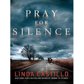 Pray for Silence (Thorndike Mystery) - Linda Castillo