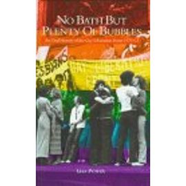 No Bath But Plenty of Bubbles: Stories from the London Gay Liberation Front, 1970-73 (Lesbian & gay studies) - Lisa Power
