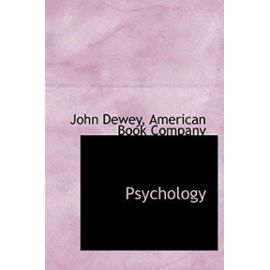Psychology - John Dewey