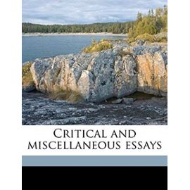 Critical and miscellaneous essays - Thomas Babington Macaulay Macaulay