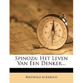 Spinoza: Het Leven Van Een Denker... (Dutch Edition) - Berthold Auerbach