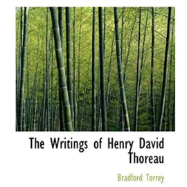 The Writings of Henry David Thoreau - Bradford Torrey