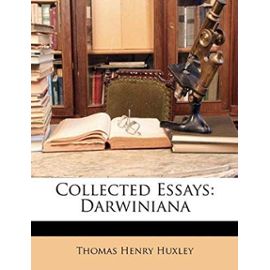 Collected Essays: Darwiniana - Thomas Henry Huxley