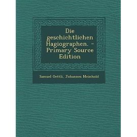 Die geschichtlichen Hagiographen. (German Edition) - Johannes Meinhold
