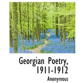 Georgian Poetry, 1911-1912 - Anonymous