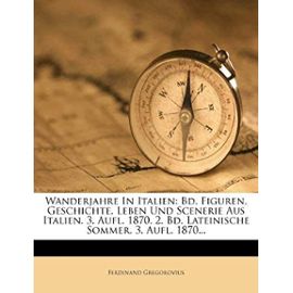 Wanderjahre in Italien. (German Edition) - Ferdinand Gregorovius