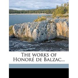The works of Honoré de Balzac... Volume 22 - George Saintsbury