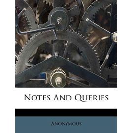 Notes And Queries - Anonymous