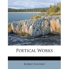 Poetical Works - Robert Southey