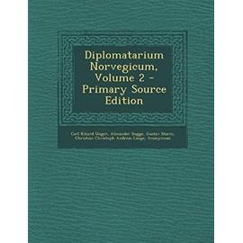 Diplomatarium Norvegicum, Volume 2 - Primary Source Edition (Germanic Languages Edition) - Gustav Storm
