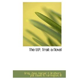 The U.P. Trail: a Novel - Grey Zane