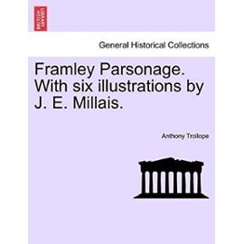 Framley Parsonage. With six illustrations by J. E. Millais. - Anthony Trollope