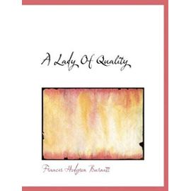 A Lady Of Quality - Frances Hodgson Burnett
