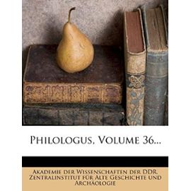 Philologus, Volume 36... - Unknown
