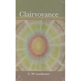 Clairvoyance - C-W Leadbeater