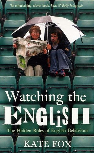 Watching The English - The Hidden Rules Of English Behaviour