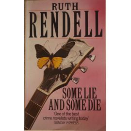 Some Lie And Some Die - Ruth Rendell