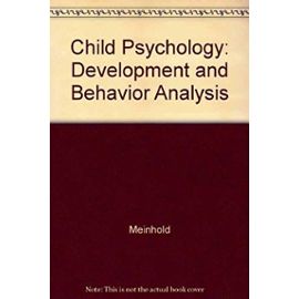 Child Psychology: Development and Behavior Analysis - Meinhold