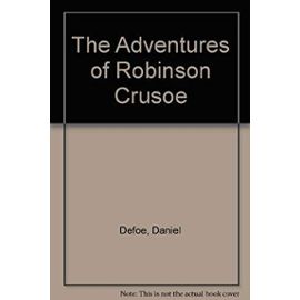 The Adventures of Robinson Crusoe - Daniel Defoe