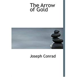 The Arrow of Gold (Large Print Edition) - Joseph Conrad