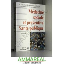 Médecine sociale et préventive: Santé publique