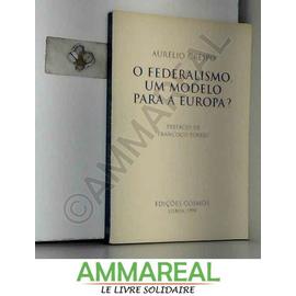 O federalismo, um modelo para a Europa? (Portuguese Edition) - Aure?Lio Crespo
