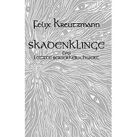 Skadenklinge (German Edition) - Felix Kreutzmann