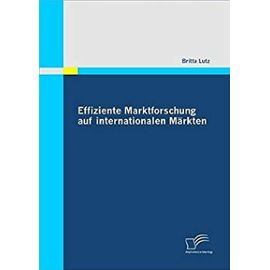 Effiziente Marktforschung auf internationalen Märkten - Britta Lutz