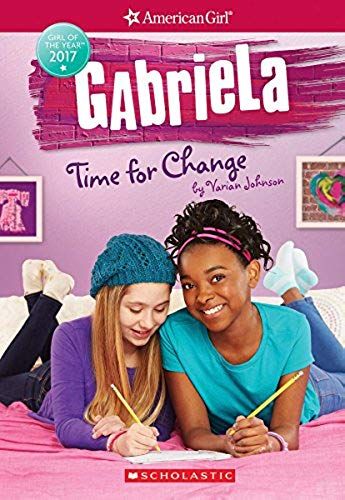 Gabriela: Time for Change (American Girl: Girl of the Year 2017, Book 3), Volume 3