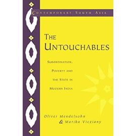 By Oliver Mendelsohn - The Untouchables: Subordination, Poverty and the State in Modern India - Oliver Mendelsohn, Marika Vicziany, Mendelsohn Oliver