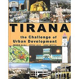 Tirana the Challenge of Urban Development - Unknown